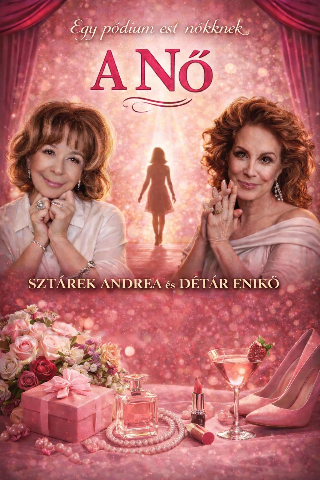 A nő – Détár Enikő és Sztárek Andrea zenés pódiumestjének plakátja