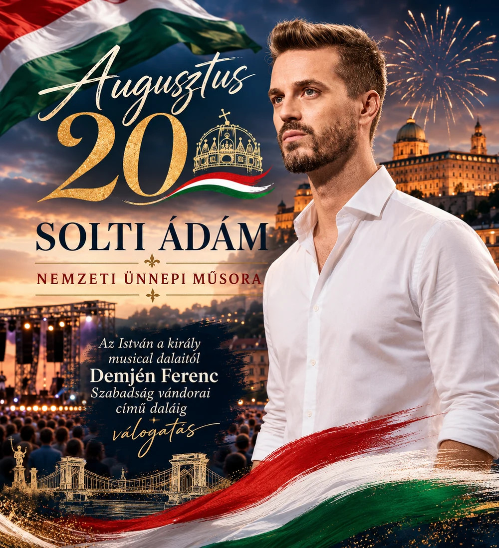 Solti Ádám augusztus 20-i nemzeti ünnepi műsorának plakátja