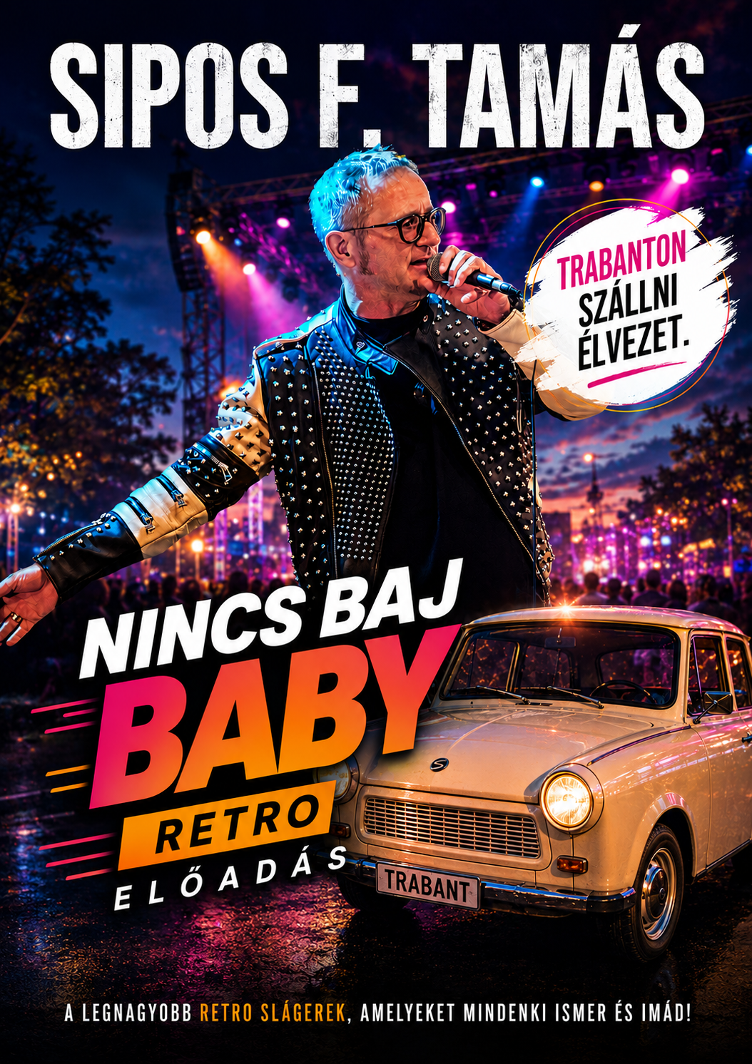 Sipos F. Tamás – Nincs baj, Baby – Retro előadás plakátja