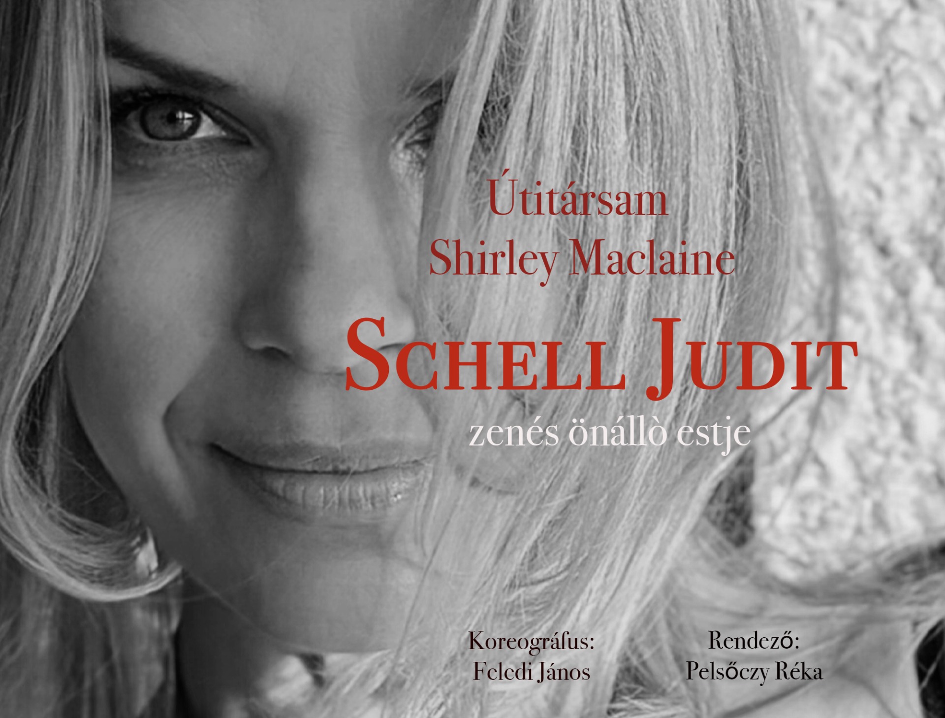 Útitársam, Shirley MacLaine – Schell Judit önálló estje, plakát