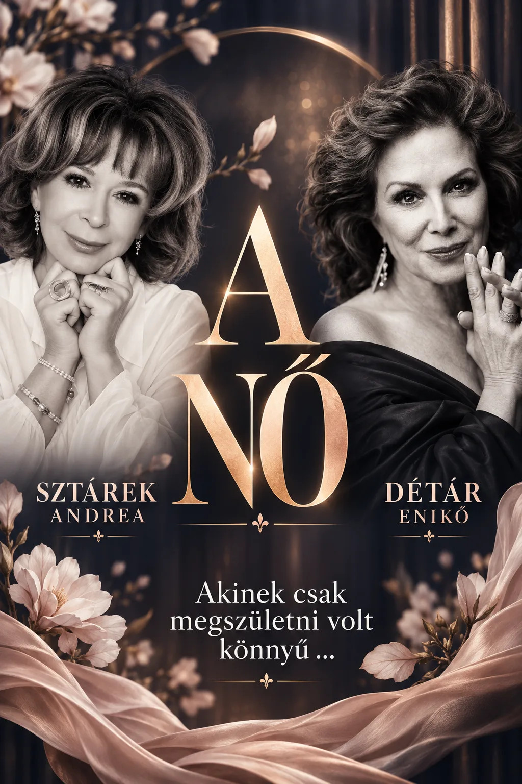 A nő – Détár Enikő és Sztárek Andrea zenés pódiumestjének plakátja