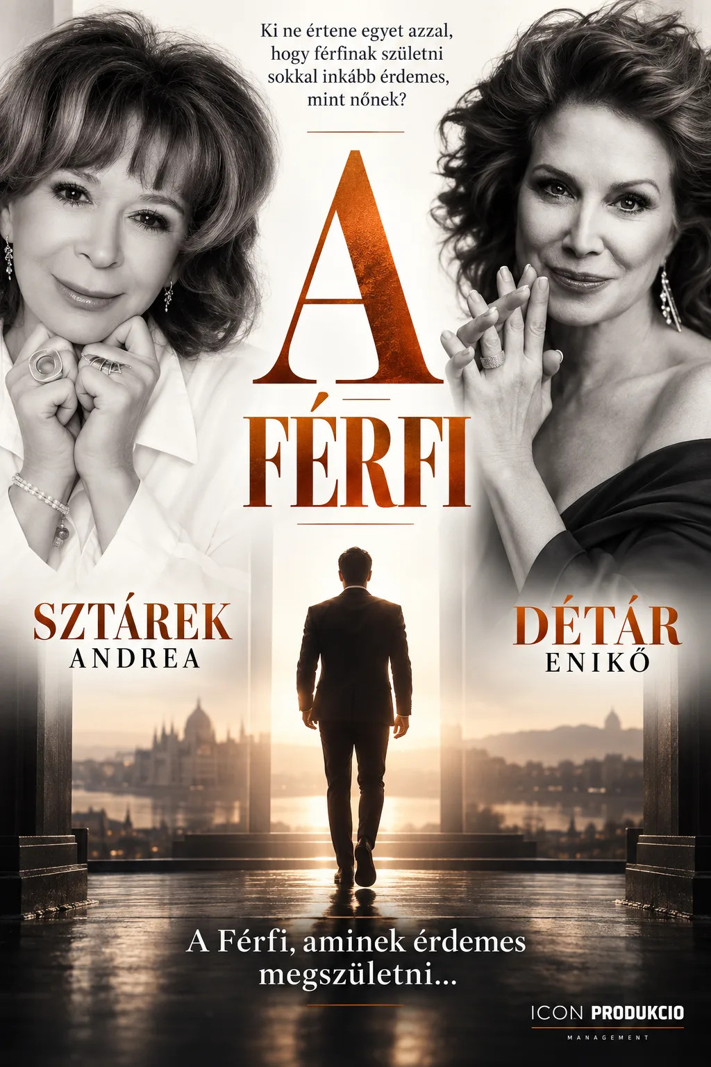 A férfi – Détár Enikő és Sztárek Andrea zenés pódiumestjének plakátja