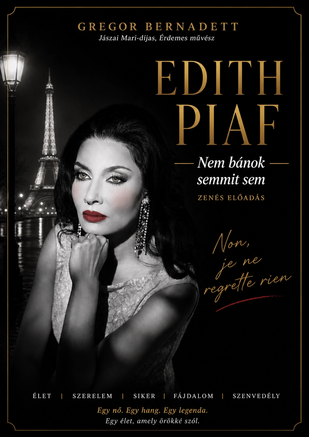 Gregor Bernadett – Edith Piaf: Nem bánok semmit sem zenés előadás plakátja
