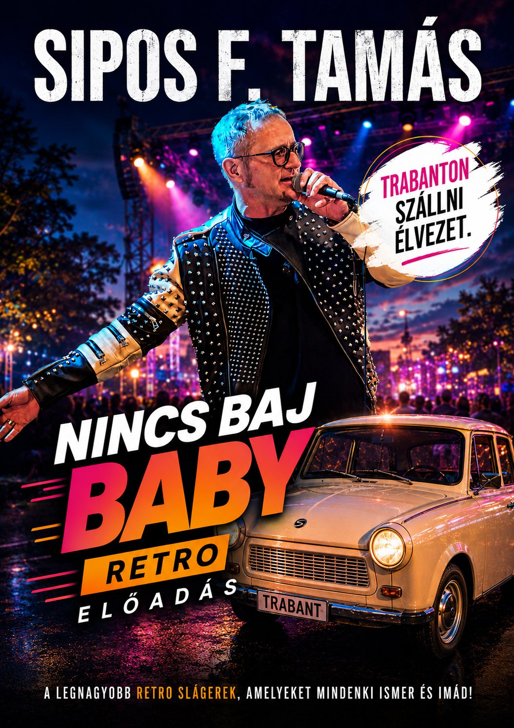 Sipos F. Tamás — Nincs baj, Baby – plakát